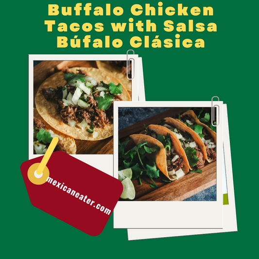 Buffalo Chicken Tacos with Salsa Búfalo Clásica